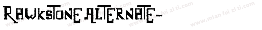 Rawkstone Alternate字体转换